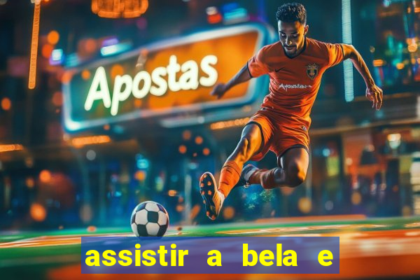 assistir a bela e a fera 1991 online dublado